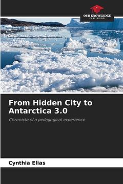 portada From Hidden City to Antarctica 3.0 (en Inglés)