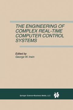 portada The Engineering of Complex Real-Time Computer Control Systems (in English)