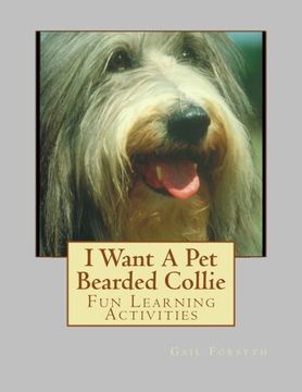 portada I Want A Pet Bearded Collie: Fun Learning Activities