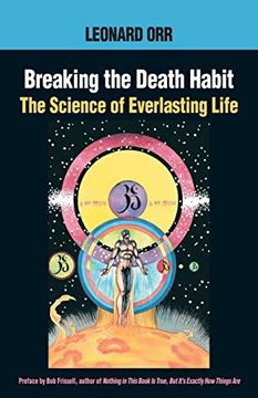 portada Breaking the Death Habit: The Science of Everlasting Life (en Inglés)