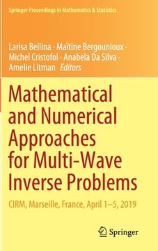 portada Mathematical and Numerical Approaches for Multi-Wave Inverse Problems: Cirm, Marseille, France, April 1-5, 2019 (in English)