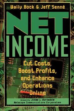 portada net income: cut costs, boost profits, and enhance operations online (en Inglés)