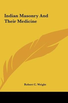 portada indian masonry and their medicine (en Inglés)