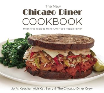 portada The New Chicago Diner Cookbook: Meat-Free Recipes from America's Veggie Diner