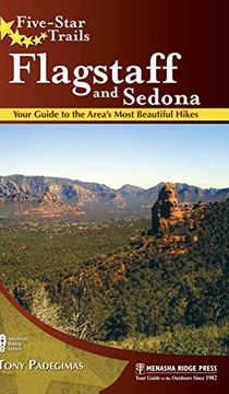 portada Five-Star Trails: Flagstaff and Sedona: Your Guide to the Area's Most Beautiful Hikes (in English)