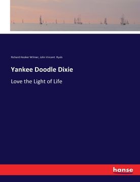 portada Yankee Doodle Dixie: Love the Light of Life (in English)