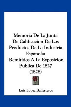portada Memoria de la Junta de Calificacion de los Productos de la Industria Espanola: Remitidos a la Exposicion Publica de 1827 (1828)