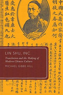 portada Lin Shu, Inc. Translation and the Making of Modern Chinese Culture (Global Asias) (in English)