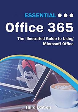 portada Essential Office 365 Third Edition: The Illustrated Guide to Using Microsoft Office (Computer Essentials) (en Inglés)