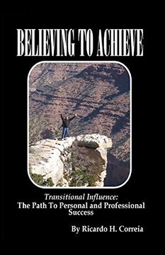 portada Believing To Achieve: The Path To Personal and Professional Success