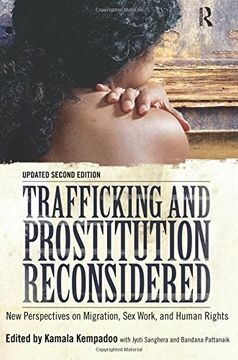 portada Trafficking and Prostitution Reconsidered, Second Edition: New Perspectives on Migration, sex Work, and Human Rights (en Inglés)