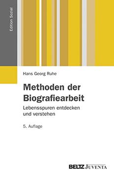 portada Methoden der Biografiearbeit: Lebensspuren Entdecken und Verstehen (Edition Sozial) (en Alemán)