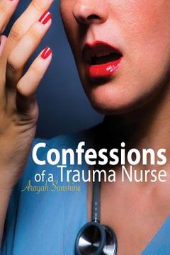 portada Confessions of a Trauma Nurse (in English)