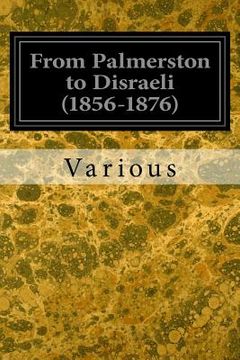 portada From Palmerston to Disraeli (1856-1876) (en Inglés)