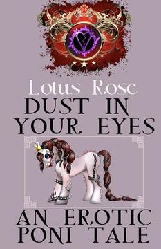 portada dust in your eyes: an erotic poni tale