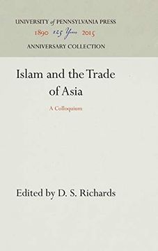portada Islam and the Trade of Asia: A Colloquium (Papers on Islamic History,) (en Inglés)