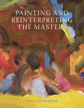 portada Painting and Reinterpreting the Masters (en Inglés)