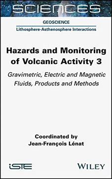 portada Hazards and Monitoring of Volcanic Activity 3: Gravimetric, Electric and Magnetic Fluids, Products and Methods (en Inglés)