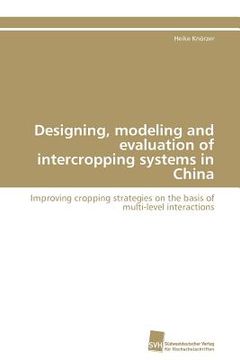 portada designing, modeling and evaluation of intercropping systems in china (en Inglés)