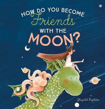 portada How do you Become Friends With the Moon? (en Inglés)