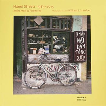 portada Hanoi Streets 1985-2015: In the Years of Forgetting (en Inglés)