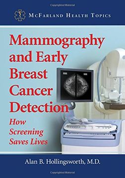 portada Mammography and Early Breast Cancer Detection: How Screening Saves Lives (McFarland Health Topics)