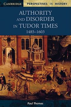 authority and disorder in tudor times,1461-1603