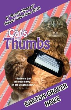 portada Cats with Thumbs: A Beach Slapped Humor Collection (2010) (en Inglés)
