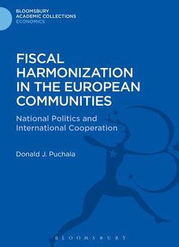 portada Fiscal Harmonization in the European Communities: National Politics and International Cooperation (en Inglés)
