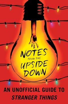 portada Notes From Upside Down Unoff gt Stranger Things sc (en Inglés)