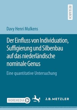 portada Der Einfluss von Individuation, Suffigierung und Silbenbau auf das Niederländische Nominale Genus: Eine Quantitative Untersuchung 