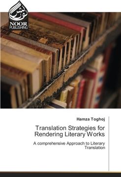 portada Translation Strategies for Rendering Literary Works: A comprehensive Approach to Literary Translation