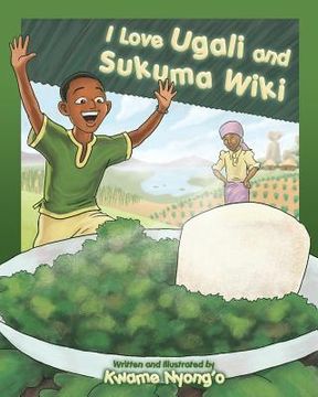 portada I Love Ugali and Sukuma Wiki (in English)