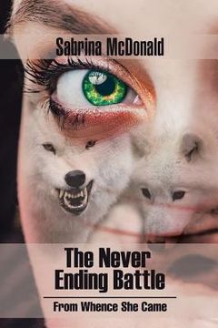 portada The Never Ending Battle: From Whence She Came