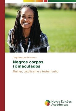 portada Negros corpos (i)maculados: Mulher, catolicismo e testemunho (Portuguese Edition)