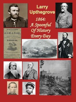portada 1864: A Spoonful of History Every Day (en Inglés)