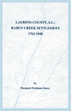 portada laurens county, s.c.: rabun creek settlement, 1762-1848 (en Inglés)