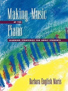portada Making Music at the Piano: Learning Strategies for Adult Students 