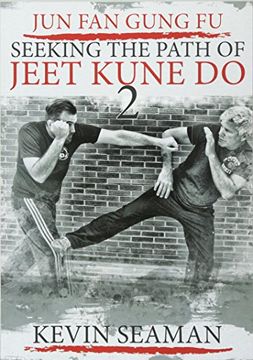 portada Jun fan Gung Fu-Seeking the Path of Jeet Kune do 2: Volume 2 (in English)