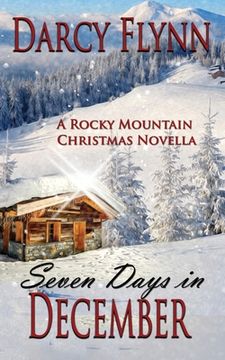 portada Seven Days in December: A Rocky Mountain Christmas Novella (en Inglés)
