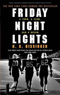 portada friday night lights: a town, a team, and a dream. h.g. bassinger [i.e. h.g. bissinger] (en Inglés)