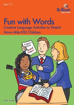 portada Fun with Words - Creative Language Activities to Stretch More Able KS2 Children (en Inglés)