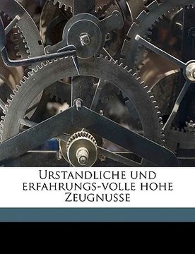 portada Urstandliche Und Erfahrungs-Volle Hohe Zeugnusse (en Alemán)