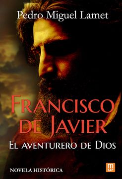 portada Francisco de Javier, el Aventurero de Dios