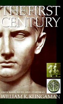 portada the first century: emperors, gods, and everyman (en Inglés)