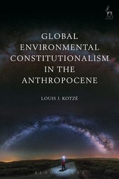 portada Global Environmental Constitutionalism in the Anthropocene (en Inglés)