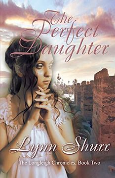 portada The Perfect Daughter: 2 (Longleigh Chronicles) (in English)