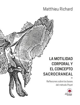 portada La Motilidad Corporal y el Concepto Sacrocraneal: Reflexiones Sobre las Bases del Método Poyet