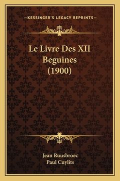portada Le Livre Des XII Beguines (1900) (en Francés)