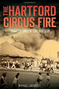portada The Hartford Circus Fire: Tragedy Under the Big Top (Disaster) (en Inglés)